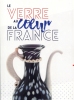 Le verre au coeur de la France.. GEYSSANT (Jeannine)