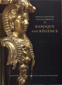 French furniture and Gilt bronzes. Baroque and Régence. Catalogue of the J. Paul getty Museum Collection.