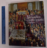 Versailles et les tables royales en Europe.