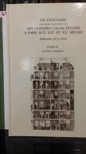 Dictionnaire par noms d'architectes des constructions élevées à Paris aux XIXe et XXe siècles. Période 1876-1899.