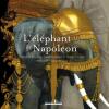 L'&eacute;l&eacute;phant de Napol&eacute;on.. BEAUHAIRE (Matthieu).