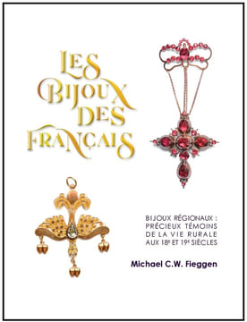 Les bijoux des Français. Bijoux régionaux : précieux témoins de la vie rurale aux 18e et 19e siècles.. FIEGGEN ,Michael C.W