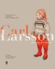 Carl Larsson. L'imagier de la Su&egrave;de.. GUNNARSSON (Torsten), Martin OLIN.