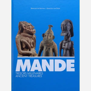MANDE. Trésors millénaires. Ancient treasures.