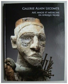 Art, magie et médecine en Afrique noire.. LECOMTE (Alain) et Raoul LEHUARD.