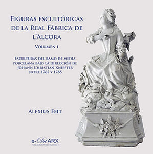 Figuras Escultoricas de la Real Fabrica de l'Alcora. Volume 1 et volume 2.