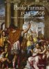 Paolo FARINATI 1524-1606. Dipinti, incisioni e disegni per l'architettura.. MARINI (Giorgio), Paola Marini, Francesca ROSSI.