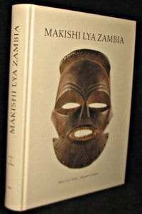 Makishi Lya ZAMBIA. Mask Characters of the Upper Zambezi Peoples.. FELIX (Marc Léo) et Manuel JORDAN.