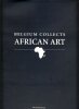 BELGIUM COLLECTS. African Art.. BEAULIEUX (Dick).