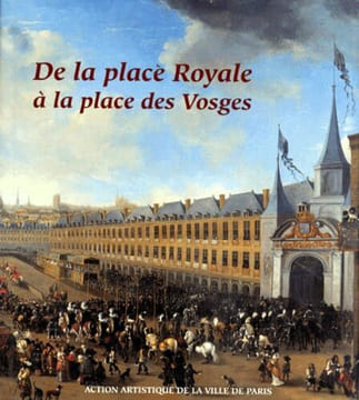 De la Place Royale à la Place des Vosges.. GADY (Alexandre).