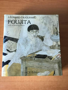 La vie et l'oeuvre de Léonard-Tsuguharu FOUJITA.