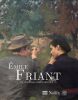 Emile Friant. 1863-1932. Le dernier naturaliste.. VILLENEUVE de JANTI (Charles).