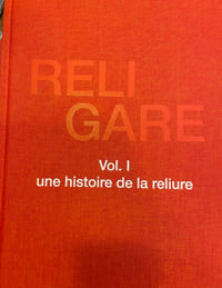 RELIGARE. Une histoire de la reliure et Dictionnaire des relieurs.