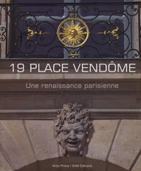 19 Place VENDOME. Une renaissance parisienne.