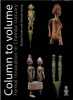 Column volume. Formal innovation in Chamba statuary.. FARDON (Richard) and Christine STELZIG.