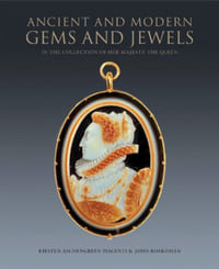 Ancient and modern Gems and Jewels in the Collection of her Majesty the Queen.