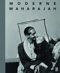 MODERNE MAHARAJAH. Un mécène des années 1930.