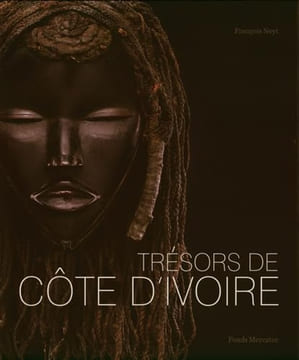 Trésors de Côte d'Ivoire. Les grandes traditions artistiques de la Côte d'Ivoire.. NEYT (François).