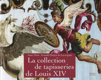 La collection de tapisseries de Louis XIV.
