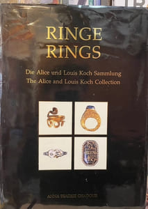 RINGE RINGS. The Alice and Louis Koch Collection. Forty centuries seen by four generations.