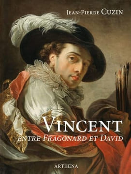 VINCENT. Entre Fragonard et David.. CUZIN (Jean-Pierre).