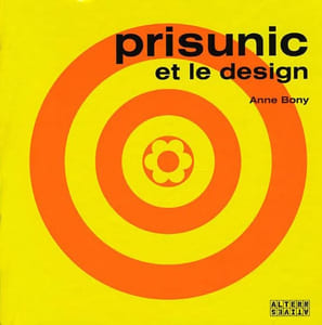 PRISUNIC et le design.