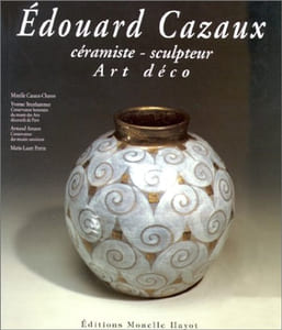 Edouard Cazaux. Céramiste-sculpteur  Art déco.