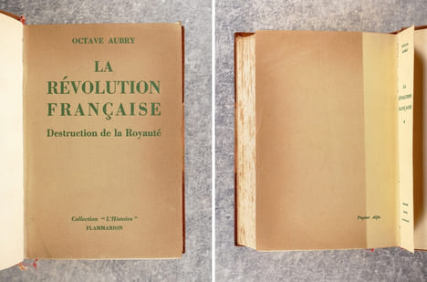 LA REVOLUTION FRANCAISE. I. DESTRUCTION DE LA ROYAUTE. II. LA REPUBLIQUE. . AUBRY OCTAVE (1881-1946).