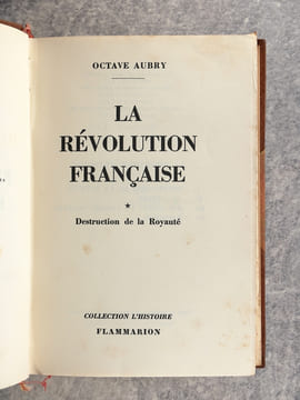 LA REVOLUTION FRANCAISE. I. DESTRUCTION DE LA ROYAUTE. II. LA REPUBLIQUE. . AUBRY OCTAVE (1881-1946).