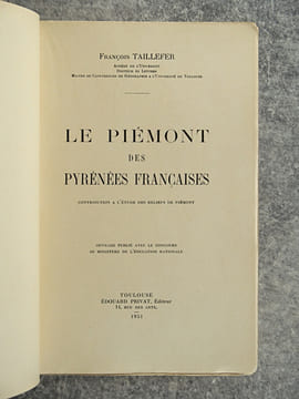 LE PIEMONT DES PYRENEES FRANCAISES. CONTRIBUTION A L’ETUDE DES RELIEFS DE PIEMONT. OUVRAGE PUBLIE AVEC LE CONCOURS DE L’EDUCATION NATIONALE. . ...