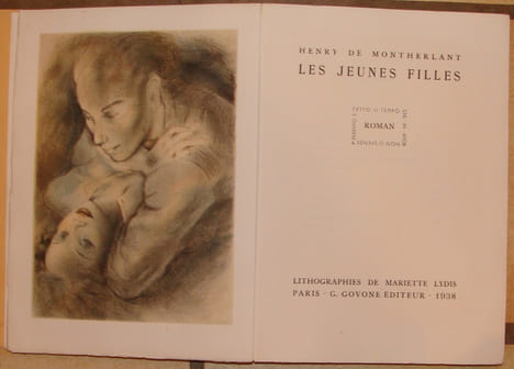 LES JEUNES FILLES. ROMAN. LITHOGRAPHIES DE MARIETTE LYDIS.  . MONTHERLANT (HENRI DE. 1896-1972).