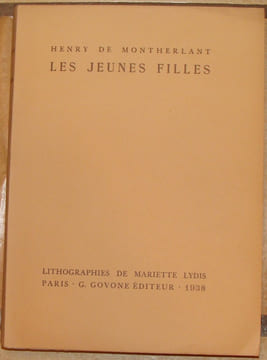 LES JEUNES FILLES. ROMAN. LITHOGRAPHIES DE MARIETTE LYDIS.  . MONTHERLANT (HENRI DE. 1896-1972).