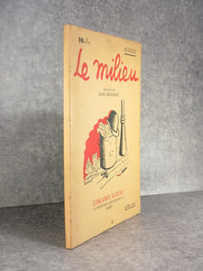 LE MILIEU. PREFACE DE RENE BENJAMIN.