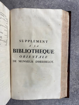 BIBLIOTHEQUE ORIENTALE, OU DICTIONNAIRE UNIVERSEL, CONTENANT GENERALEMENT TOUT CE QUI REGARDE LA CONNOISSANCE DES PEUPLES DE L’ORIENT; LEURS HISTOIRES ...