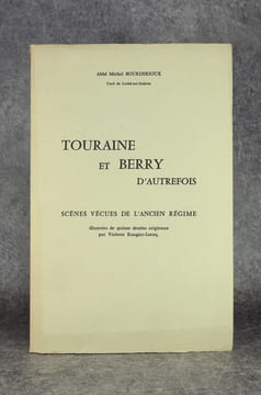TOURAINE ET BERRY D'AUTREFOIS. SCENES VECUES DE L'ANCIEN REGIME, ILLUSTREES DE QUINZE DESSINS ORIGINAUX PAR VIOLETTE ROUGIER-LECOQ. PREFACE DE PIERRE ...