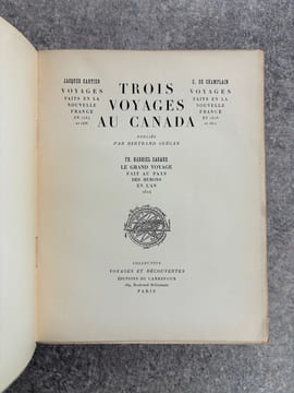 TROIS VOYAGES AU CANADA. PUBLIES PAR BERTRAND GUEGAN. JACQUES CARTIER. VOYAGES FAITS EN LA NOUVELLE FRANCE EN 1534 ET 1536. S. DE CHAMPLAIN. VOYAGES ...