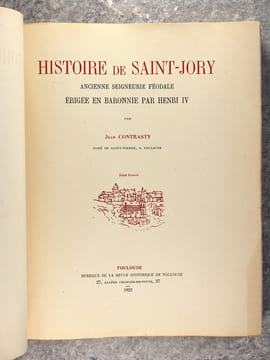 HISTOIRE DE SAINT-JORY. ANCIENNE SEIGNEURIE FEODALE ERIGEE EN BARONNIE PAR HENRI IV. . CONTRASTY JEAN. (CHANOINE. 1865-1950).