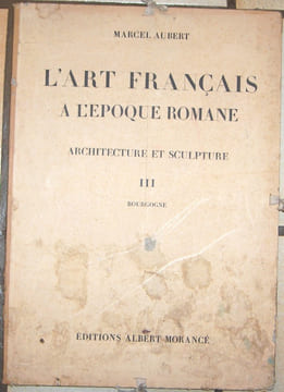 L'ART FRANCAIS A L'EPOQUE ROMANE. ARCHITECTURE ET SCULPTURE. TOME III. BOURGOGNE. . AUBERT MARCEL.