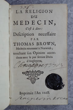 LA RELIGION DU MEDECIN, C'EST A DIRE : DESCRIPTION NECESSAIRE PAR THOMAS BROWN, MEDECIN RENOMME A NORWICH; TOUCHANT SON OPINION ACCORDANTE AVEC LE PUR ...