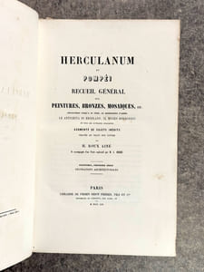 HERCULANUM ET POMPEI. RECUEIL GENERAL DES PEINTURES, BRONZES, MOSAIQUES, ETC. DECOUVERTS JUSQU’A CE JOUR, ET REPRODUITS D’APRES LE ANTICHITA DI ERCOLANO, IL MUSEI BORBONICO ET TOUS LES OUVRAGES ANALOGUES. AUGMENTE DE SUJETS INEDITS GRAVES AU TRAIT SUR CUIVRE PAR H. ROUX AINE, ET ACOMPAGNE D’UN TEXTE EXPLICATIF PAR M. L. BARRE. 