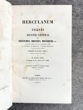HERCULANUM ET POMPEI. RECUEIL GENERAL DES PEINTURES, BRONZES, MOSAIQUES, ETC. DECOUVERTS JUSQU’A CE JOUR, ET REPRODUITS D’APRES LE ANTICHITA DI ...