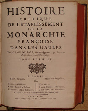 HISTOIRE CRITIQUE DE L'ETABLISSEMENT DE LA MONARCHIE FRANCAISE DANS LES GAULES. . DUBOS JEAN-BAPTISTE. (1670-1742).