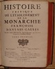 HISTOIRE CRITIQUE DE L'ETABLISSEMENT DE LA MONARCHIE FRANCAISE DANS LES GAULES.  . DUBOS JEAN-BAPTISTE. (1670-1742).