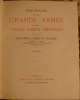 SOUVENIRS DE LA GRANDE ARMEE ET DE LA VIEILLE GARDE IMPERIALE. . LIGNIERES MARIE-HENRY (COMTE DE. 1785-1866).