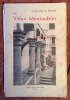 LE VIEUX MONTAUBAN. SIX PROMENADES A TRAVERS SES RUES. MONTAUBAN. FORESTIER. 1944. . MENTQUE (VICOMTE ROBERT DE) .