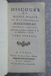 DISCOURS ET OEUVRES MELEES. NOUVELLE EDITION, AUGMENTEE DE PLUSIEURS DISCOURS & DE SES INSTRUCTIONS A SON FILS. 