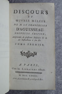 DISCOURS ET OEUVRES MELEES. NOUVELLE EDITION, AUGMENTEE DE PLUSIEURS DISCOURS & DE SES INSTRUCTIONS A SON FILS.