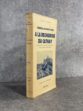 A LA RECHERCHE DU CATHAY. DECOUVERTE DE LA CHINE PAR L'EUROPE ET DE L'OCCIDENT PAR LA CHINE. TRADUIT DE L'ANGLAIS PAR ROBERT GODET. AVEC 7 CARTES. .. ...