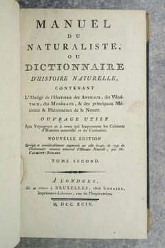 MANUEL DU NATURALISTE, OU DICTIONNAIRE D'HISTOIRE NATURELLE, CONTENANT L'ABREGE DE L'HISTOIRE DES ANIMAUX, DES VEGETAUX, DES MINERAUX, & DES ...