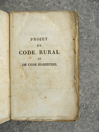 PROJET DE CODE RURAL ET DE CODE FORESTIER. PAR M. ARDANT, MAITRE DES REQUETES.